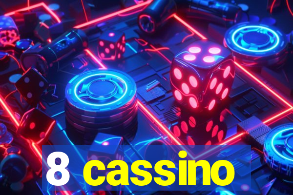 8 cassino